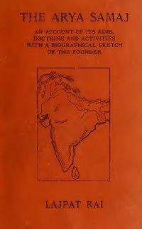 cover of the book Arya Samaj: An Account Of Its Origin, Doctrine, And Activities, With a Biographical Sketch Of The Founder