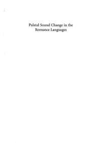 cover of the book Palatal sound change in the romance languages : diachronic and synchronic perspectives