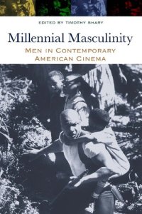 cover of the book Millennial Masculinity : Men in Contemporary American Cinema