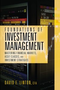 cover of the book Foundations of Investment Management: Mastering Financial Markets, Asset Classes, and Investment Strategies