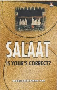 cover of the book Salaat is Your's Correct ?