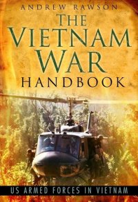 cover of the book The Vietnam War Handbook: US Armed Forces in Vietnam