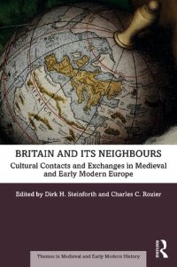 cover of the book Britain and its Neighbours: Cultural Contacts and Exchanges in Medieval and Early Modern Europe