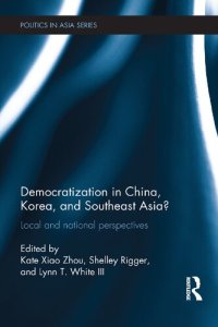 cover of the book Democratization in China, Korea, and Southeast Asia? Local and national perspectives