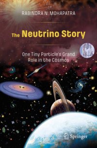 cover of the book The Neutrino Story: One Tiny Particle’s Grand Role in the Cosmos