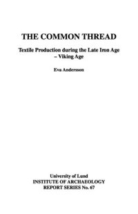 cover of the book The Common Thread: Textile Production during the Late Iron Age - Viking Age