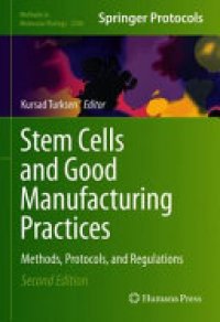 cover of the book Stem Cells and Good Manufacturing Practices: Methods, Protocols, and Regulations