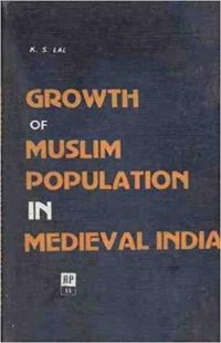 cover of the book Growth of Muslim Population in Medieval India (A.D. 1000-1800)