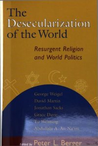 cover of the book The desecularization of the world : resurgent religion and world politics