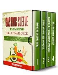 cover of the book GASTRIC SLEEVE : 4 Books in 1: The Ultimate guide: Hypnotic Gastric Band + Rapid Weight Loss Hypnosis + Gastric Sleeve Bariatric cookbook + Gastric Bypass Surgery