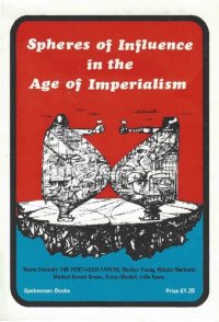 cover of the book Spheres of Influence in the Age of Imperialism: Papers Submitted to the Bertrand Russell Centenary Symposium, Linz, Austria, September 11th to 15th, 1972