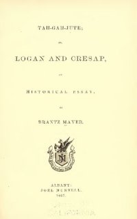 cover of the book Tah-gah-jute; or, Logan and Cresap, an historical essay