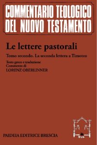 cover of the book Le lettere pastorali. La seconda lettera a Timoteo