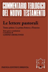 cover of the book Le lettere pastorali. La prima lettera a Timoteo