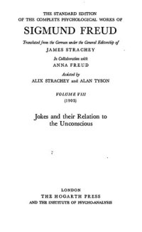 cover of the book The standard edition of the complete psychological works of Sigmund Freud. Vol. 8, Jokes and their relation to the uncoscious