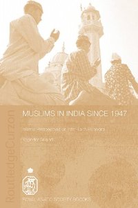 cover of the book Muslims in India since 1947: Islamic Perspectives on Inter-Faith Relations