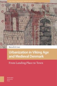 cover of the book Urbanization in Viking Age and Medieval Denmark: From Landing Place to Town