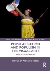 cover of the book Popularisation and Populism in the Visual Arts: Attraction Images