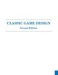 cover of the book Classic Game Design Second Edition: From Pong to Pac-Man with Unity