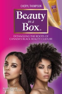 cover of the book Beauty in a Box: Detangling the Roots of Canada's Black Beauty Culture