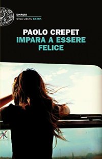 cover of the book Impara a essere felice