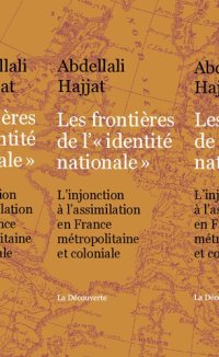 cover of the book Les frontières de l'"identité nationale" : l'injonction à l'assimilation en France métropolitaine et coloniale