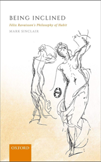 cover of the book Being Inclined: Félix Ravaisson's Philosophy of Habit