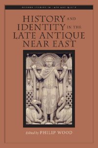 cover of the book History and Identity in the Late Antique Near East