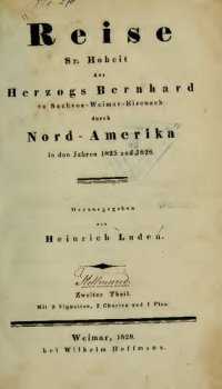 cover of the book Reise Sr. Hoheit des Herzogs Bernhard zu Sachsen-Weimar-Eisenach durch Nord- Amerika in den Jahren 1825 und 1826