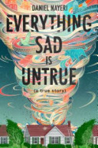 cover of the book Everything Sad Is Untrue