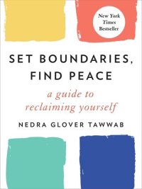 cover of the book Set Boundaries, Find Peace: A Guide to Reclaiming Yourself