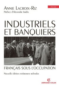 cover of the book Industriels et banquiers ; Français sous l'Occupation