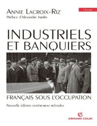 cover of the book Industriels et banquiers : Français sous l'occupation