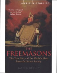 cover of the book A Brief History of the Freemasons: The True Story of the World’s Most Powerful Secret Society