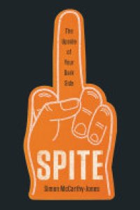 cover of the book Spite: The Upside of Your Dark Side