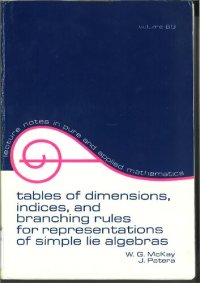 cover of the book Tables of Dimensions, Indices, and Branching Rules for Representations of Simple Lie Algebras