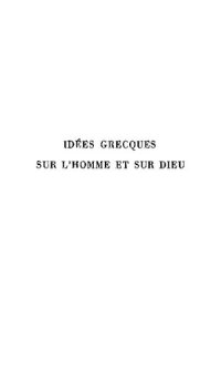 cover of the book Idées grecques sur l'homme et sur Dieu