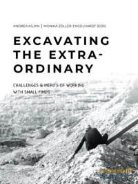 cover of the book Excavating the Extra-ordinary: Challenges & Merits of Working with Small Finds : Proceedings of the International Egyptological Workshop at Johannes Gutenberg-University Mainz, 8-9 April 2019