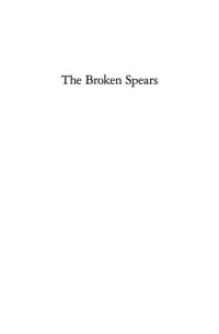 cover of the book The Broken Spears: The Aztec Account of the Conquest of Mexico