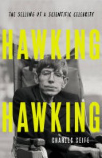 cover of the book Hawking Hawking: The Selling of a Scientific Celebrity