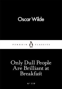 cover of the book Only Dull People Are Brilliant at Breakfast