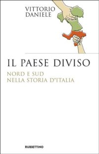 cover of the book Il paese diviso. Nord e Sud nella storia d'Italia