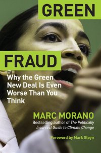 cover of the book Green Fraud: Why the Green New Deal Is Even Worse than You Think