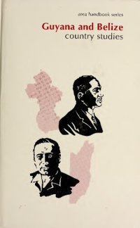 cover of the book Guyana And Belize, Country Studies