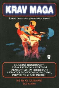 cover of the book Krav Maga : umění čelit ozbrojenému útočníkovi