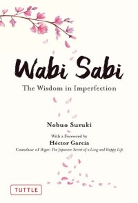 cover of the book Wabi Sabi: The Wisdom in Imperfection