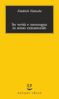 cover of the book Su verità e menzogna in senso extramorale