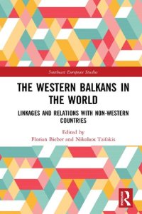 cover of the book The Western Balkans in the World: Linkages and Relations with Non-Western Countries