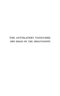 cover of the book The Antislavery Vanguard: New Essays on the Abolitionists