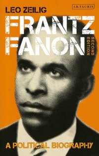 cover of the book Frantz Fanon: A Political Biography